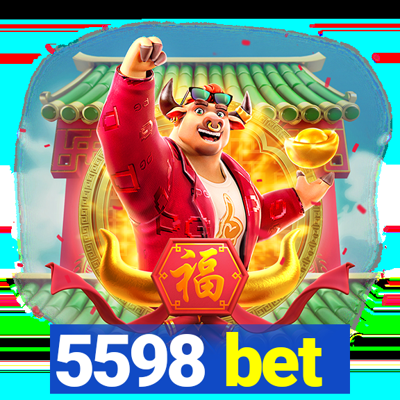 5598 bet